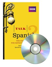 Talk Spanish 2 (Book + CD): The ideal course for improving your Spanish
