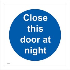 MA009 CLOSE THIS DOOR AT NIGHT