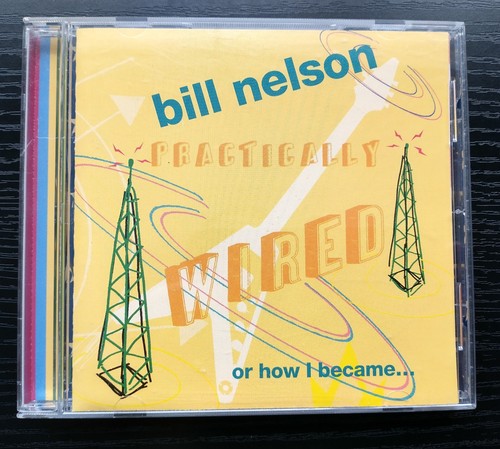 Bill nelson practically - nelson, cd,