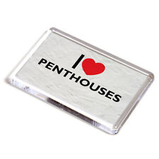 FRIDGE MAGNET - I Love Penthouses - Novelty Gift