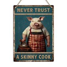 Never trust skinny cook pig - trust,