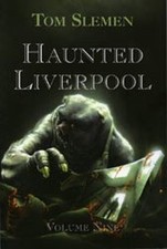 Haunted Liverpool: v. 9 by