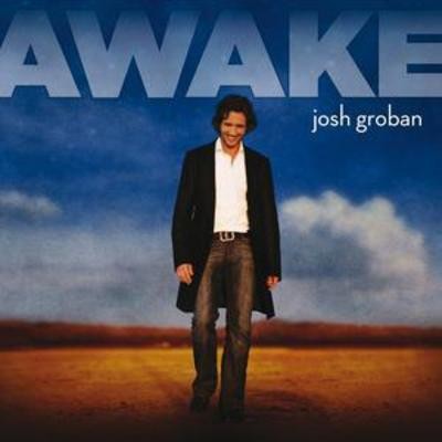 Josh groban awake - josh, groban: