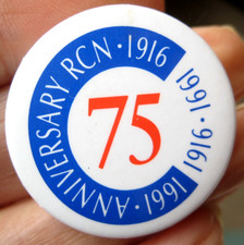 RCN ROYAL COLLEGE OF NURSING vintage 1916- 1991 75 years  32mm PIN BADGE