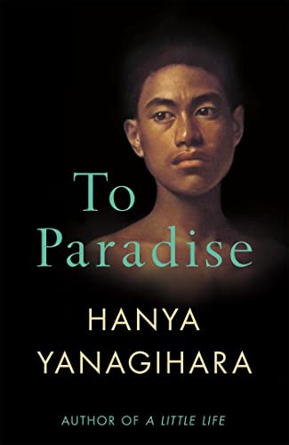 Paradise hanya yanagihara - to,