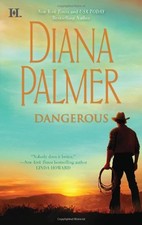 Dangerous By Diana Palmer