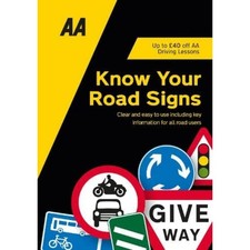 Know Your Road Signs (AA Driving Test series): AA Driving Books by AA Publishing