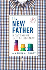 The New Father: A Dad's Guide