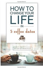 HOW TO CHANGE YOUR LIFE IN 5