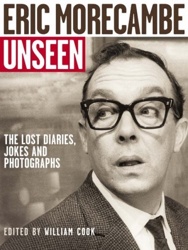 Eric morecambe unseen the - eric,