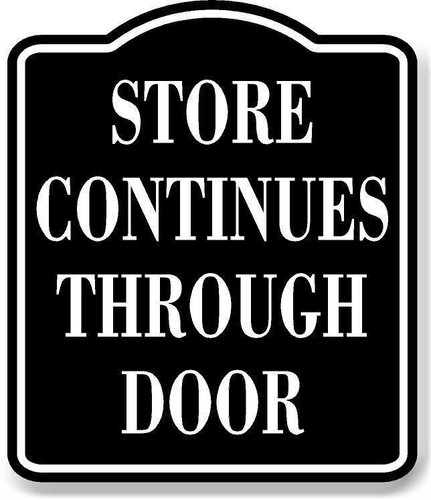 Store continues through door - store,