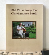 Old Time Songs For Clawhammer Banjo David Marshall Chords Lyrics 50 Songs