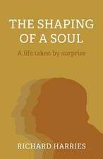 Shaping of a Soul, The -