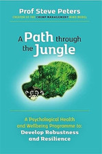 A Path through the Jungle: Psychological Health and W... by Peters, Professor St