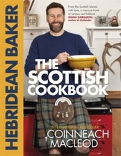 The Hebridean Baker: The Scottish Cookbook by Coinneach MacLeod Hardback