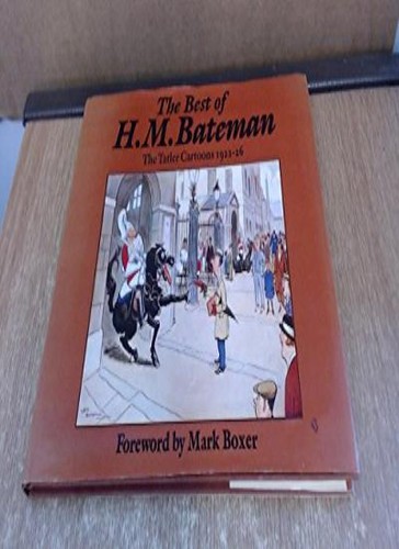 The best m bateman - of, h.m.bateman