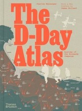 The D-Day Atlas: Anatomy of