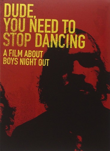 Dude you need stop dancing - dude,,