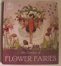 Flower Fairies Friends: My Garden Of Flower F... by Barker, Cicely Mary Hardback