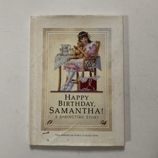 American Girl Happy Birthday Samantha! Springtime Story 1st Ed. Pleasant Company