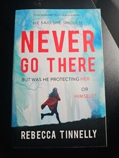Never Go There By Rebecca Tinnelly