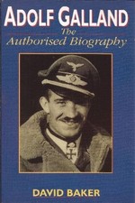 Adolf Galland: The Authorised