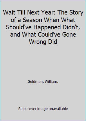 Wait till next - wait, story