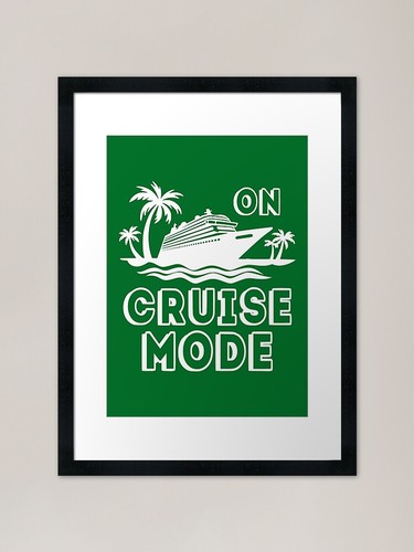 Cruise mode gift for - cruise,