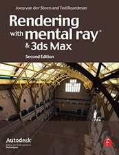 Rendering with mental ray and 3ds Max (Autodesk Me... by Boardman, Ted Paperback