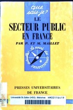 Le secteur Public en France; Que sais-je? 1131; Maillet, Pierre und Monique Mail