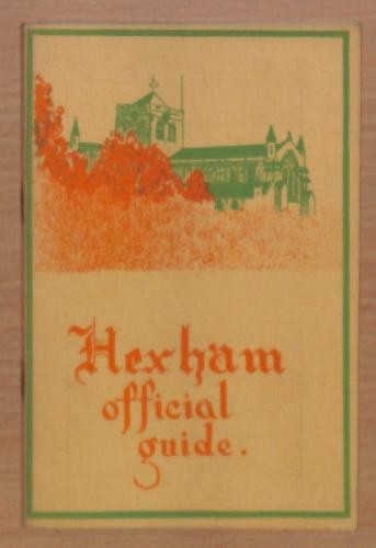 The official guide hexham - the, to