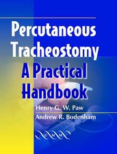 Percutaneous Tracheostomy Practical Handbook Henry G. W. Paw Andr… 9781841101422