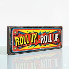 Roll Up Roll Up Sign Vintage