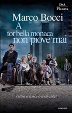 A Tor Bella Monaca non piove
