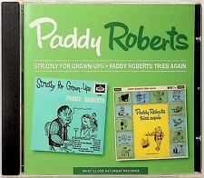 PADDY ROBERTS Strictly for Grown Ups & Tries Again CD 2on1 Padody/Novelty Albums