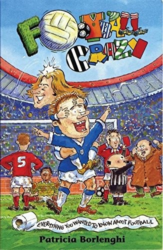 Football crazy everything you - football,