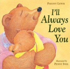 I'LL ALWAYS LOVE YOU BABY KIDS TODDLER LARGE BEDTIME PICTURE STORY BOOK GIFT