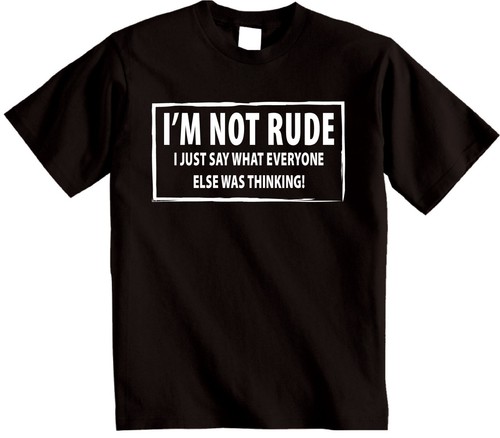 Not rude novelty shirt i - rude,
