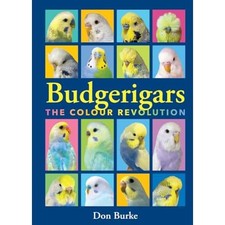 Budgerigars: The Color Revolution -  NEW Don Burke 2024