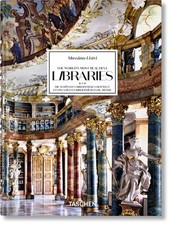 Massimo Listri. The Worlds Most Beautiful Libraries. 45th Ed. by Elisabeth Slade