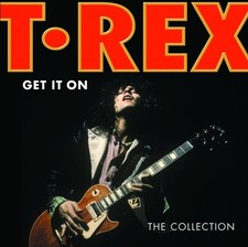 T.Rex: Get It On: The Collection