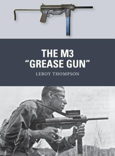The grease gun by leroy - the, m3