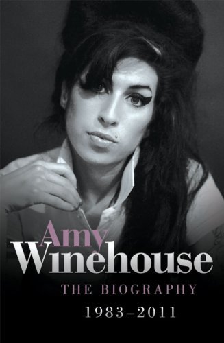 Amy winehouse the biography - winehouse,