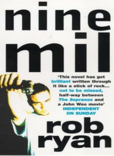 Nine mil rob - by, ryan