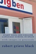 Start your own English Language School in Spain: with images in greyscale, black