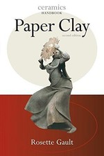 Paper Clay (Ceramics Handbooks) - Gault, Rosette