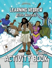 Learning Hebrew: Bible Heroes Activity Book: 8 By Adventures, Bible Pathway Bib