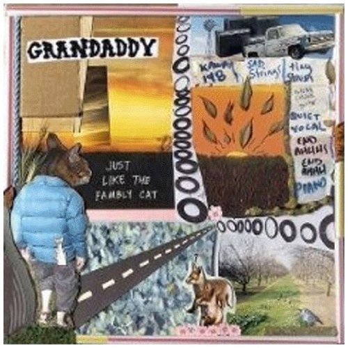 Grandaddy just like the - grandaddy,