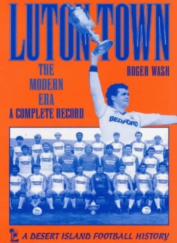 Luton town the modern era - era, a