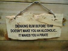 Funny Drinking Rum Pirate Wooden Sign / Plaque - Nice Nautical Gift Pub Bar Cave
